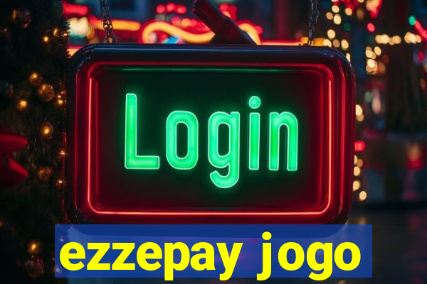 ezzepay jogo